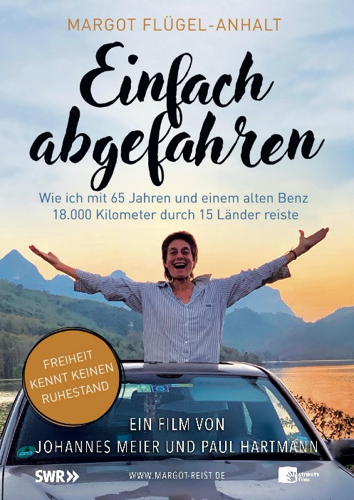 Filmplakat EINFACH ABGEFAHREN - Wie ich mit 65 und einem alten Benz 18.000 km durch 15 Länder reiste