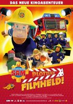 Filmplakat Feuerwehrmann Sam: Plötzlich Filmheld