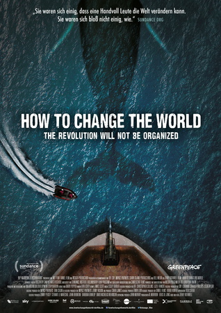 Filmplakat HOW TO CHANGE THE WORLD - Die Gründung von GREENPEACE