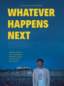 Filmplakat WHATEVER HAPPENS NEXT